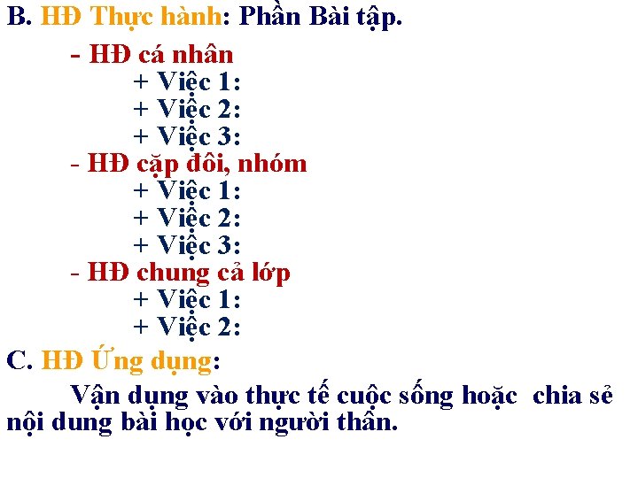 B. HĐ Thực hành: Phần Bài tập. - HĐ cá nhân + Việc 1: