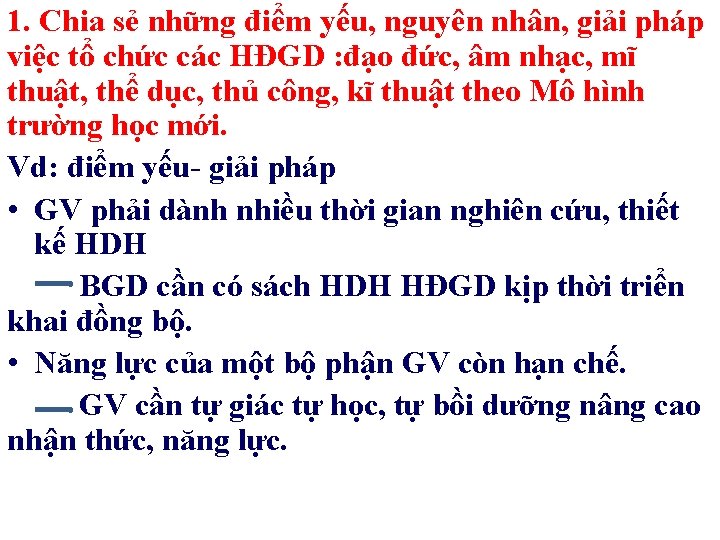 1. Chia sẻ những điểm yếu, nguyên nhân, giải pháp việc tổ chức các