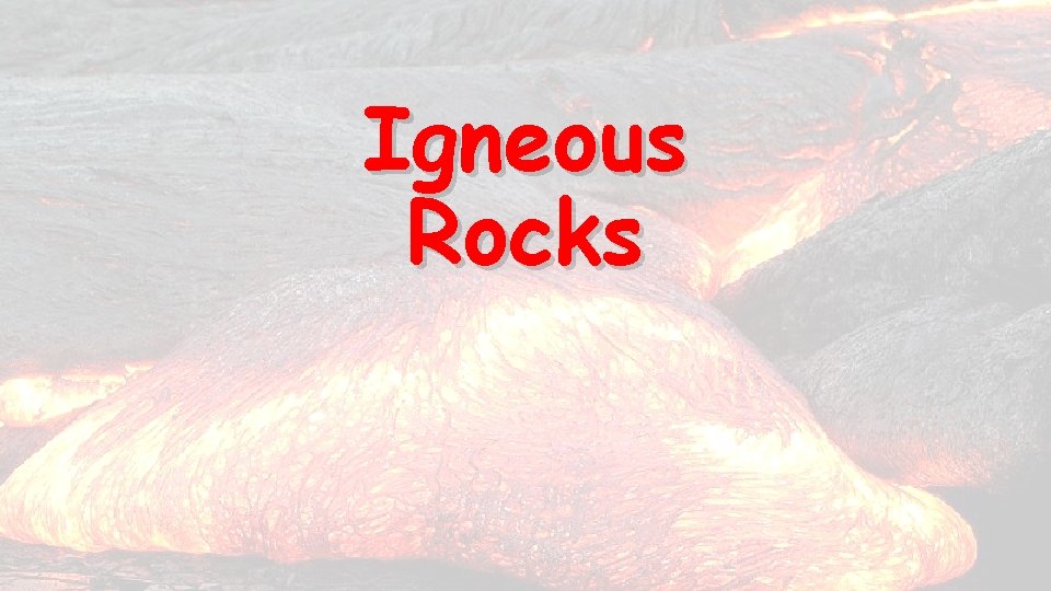 Igneous Rocks 