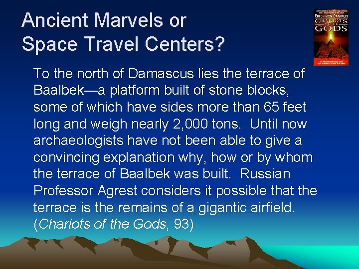 Ancient Marvels or Space Travel Centers? To the north of Damascus lies the terrace