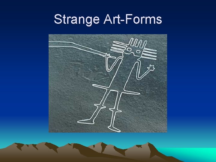 Strange Art-Forms 
