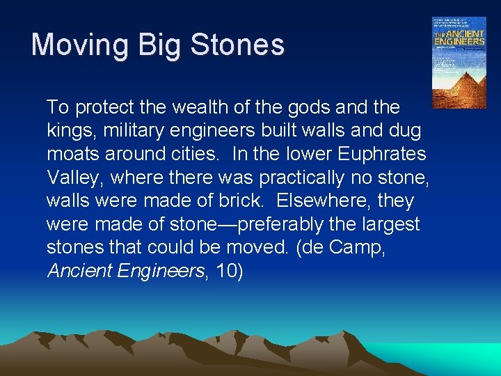 Moving Big Stones To protect the wealth of the gods and the kings, military