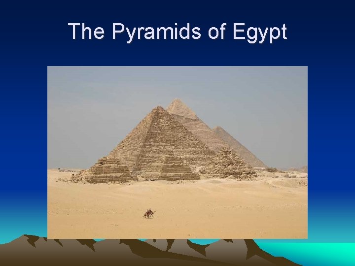 The Pyramids of Egypt 