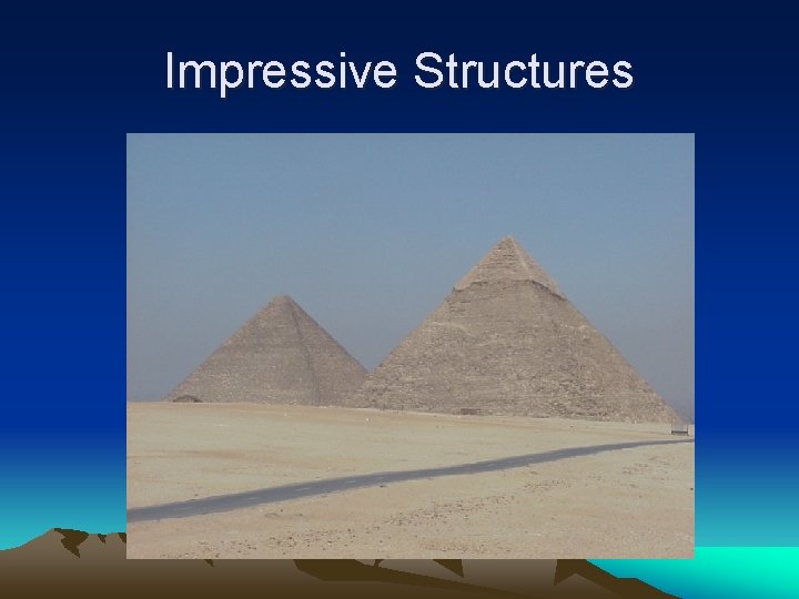 Impressive Structures 