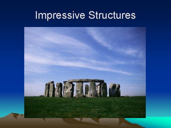 Impressive Structures 