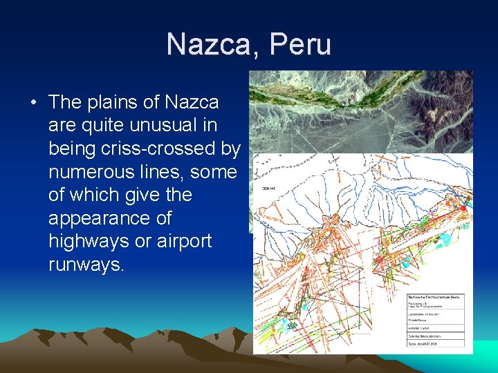 Nazca, Peru • The plains of Nazca are quite unusual in being criss-crossed by