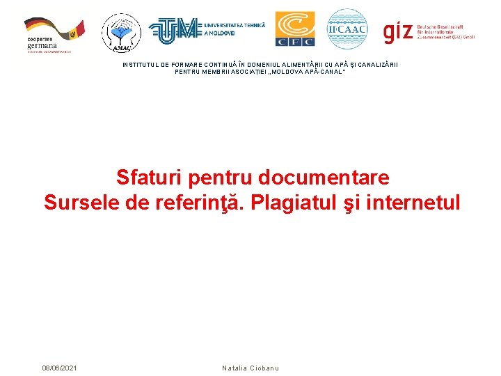 INSTITUTUL DE FORMARE CONTINUĂ ÎN DOMENIUL ALIMENTĂRII CU APĂ ŞI CANALIZĂRII PENTRU MEMBRII ASOCIAȚIEI