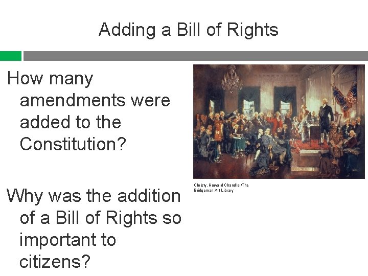 Adding a Bill of Rights How many amendments were added to the Constitution? Why