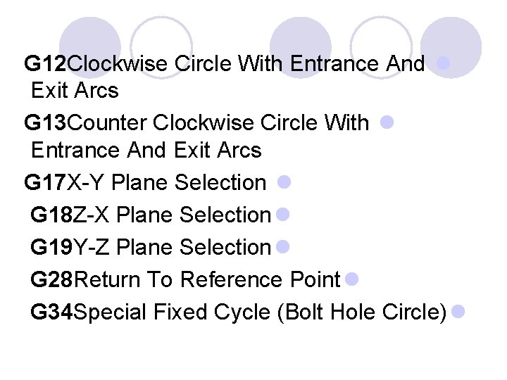 G 12 Clockwise Circle With Entrance And l Exit Arcs G 13 Counter Clockwise