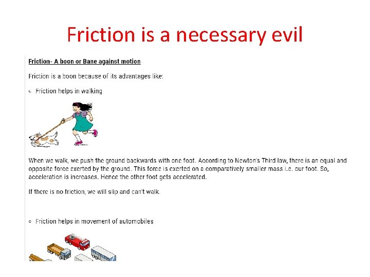 Friction is a necessary evil 