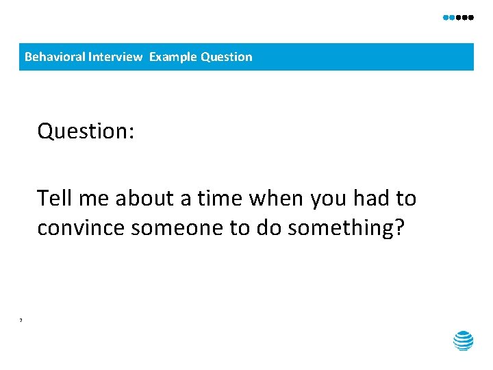 Behavioral Interview Example Question: Tell me about a time when you had to convince