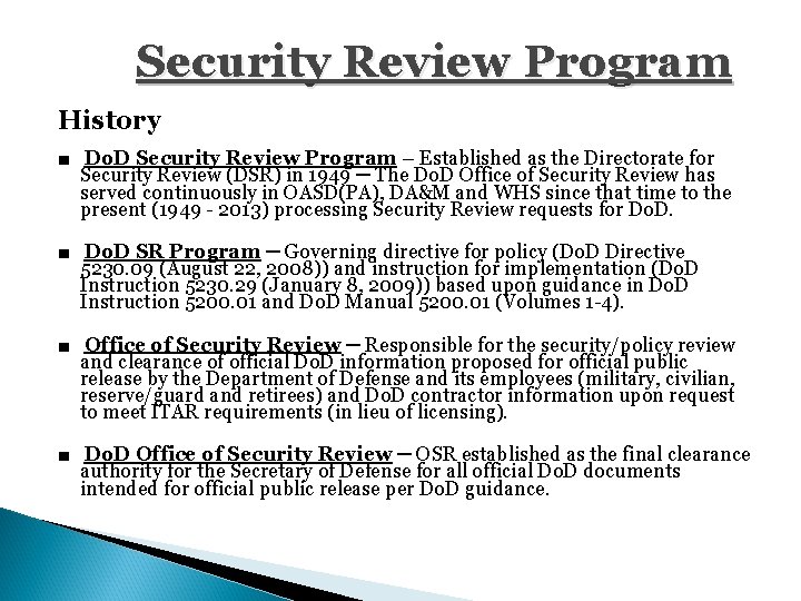 Security Review Program History ■ Do. D Security Review Program – Established as the