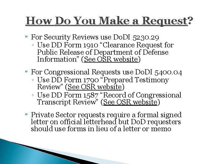 How Do You Make a Request? For Security Reviews use Do. DI 5230. 29