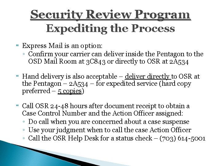 Security Review Program Expediting the Process Express Mail is an option: ◦ Confirm your
