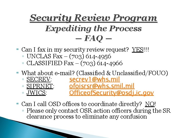 Security Review Program Expediting the Process ― FAQ ― Can I fax in my