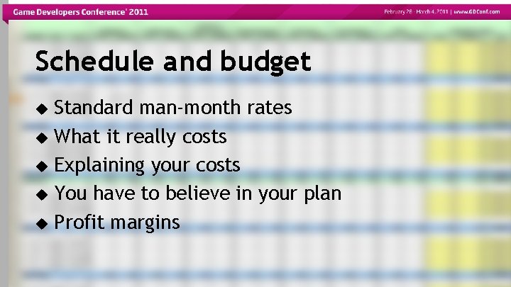 Schedule and budget Standard man-month rates What it really costs Explaining your costs You