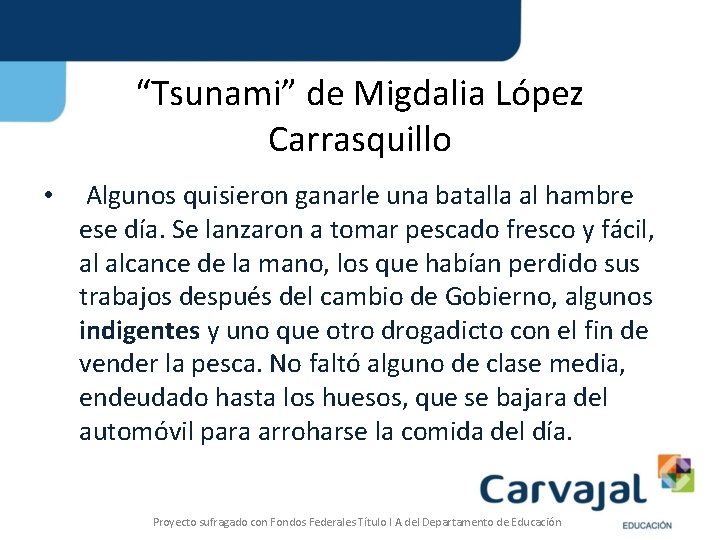 “Tsunami” de Migdalia López Carrasquillo • Algunos quisieron ganarle una batalla al hambre ese