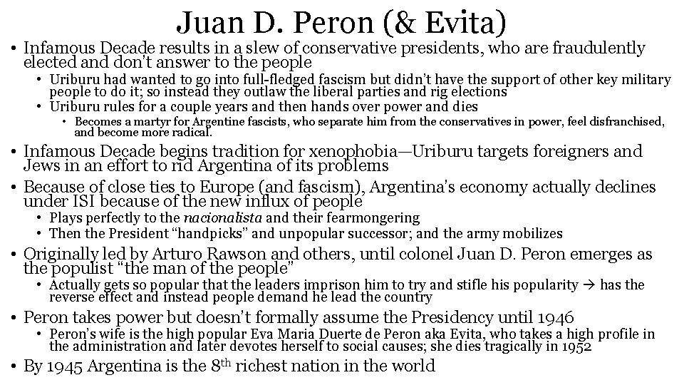Juan D. Peron (& Evita) • Infamous Decade results in a slew of conservative