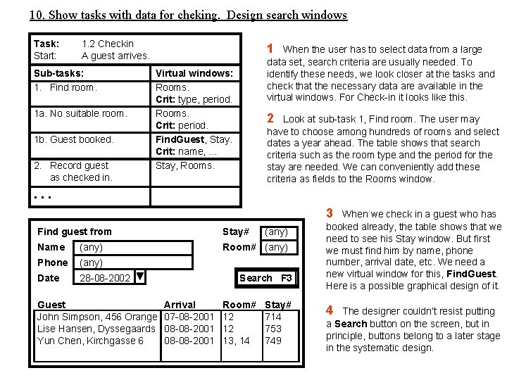 10. Show tasks with data for cheking. Design search windows Task: Start: 1. 2