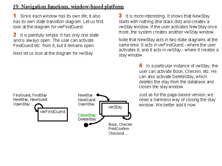 19. Navigation functions, window-based platform 1 Since each window has its own life, it