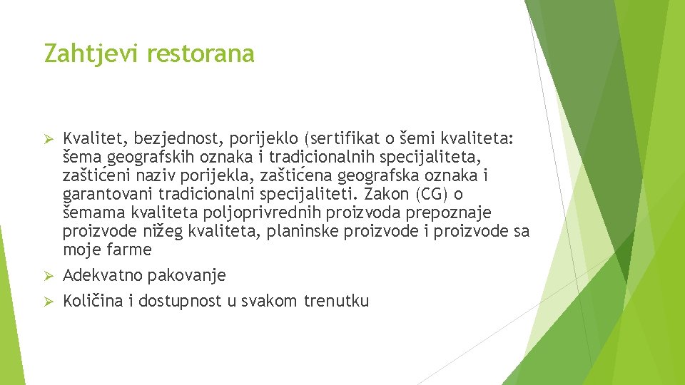 Zahtjevi restorana Kvalitet, bezjednost, porijeklo (sertifikat o šemi kvaliteta: šema geografskih oznaka i tradicionalnih