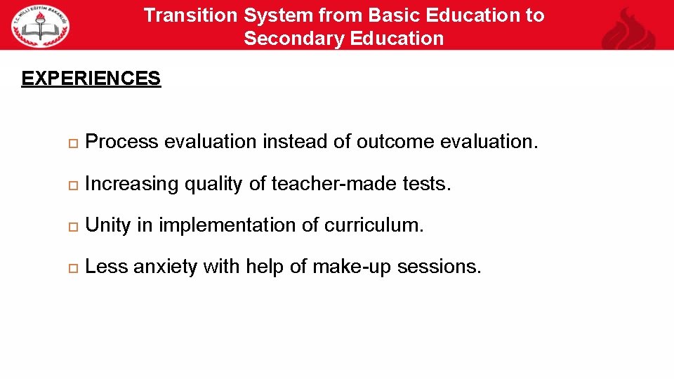 Transition System from Basic Education to Secondary Education EXPERIENCES Process evaluation instead of outcome