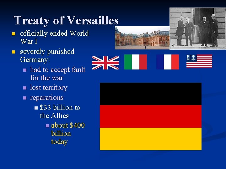 Treaty of Versailles n n officially ended World War I severely punished Germany: n