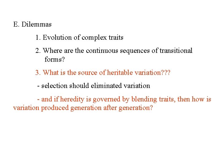 E Dilemmas 1 Evolution of complex traits E