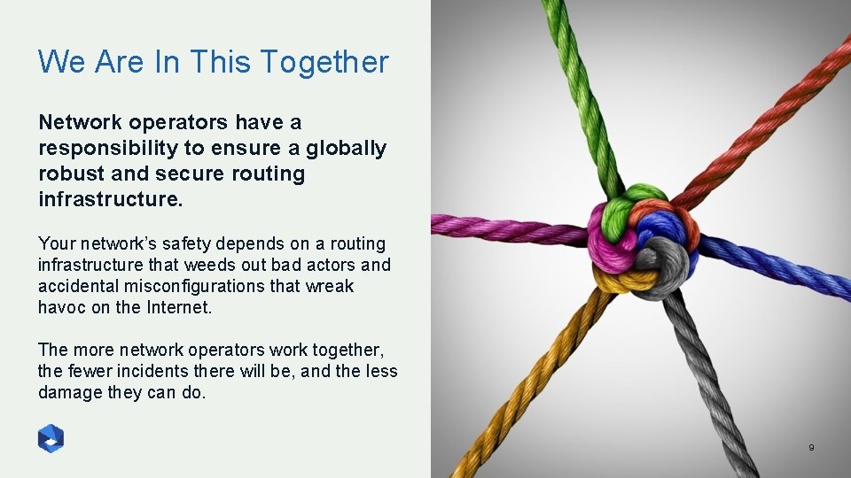 We Are In This Together Network operators have a responsibility to ensure a globally