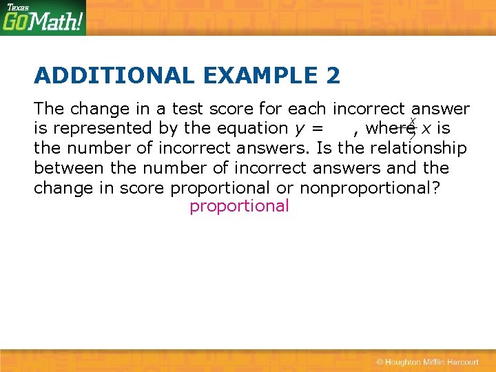 ADDITIONAL EXAMPLE 2 The change in a test score for each incorrect answer is