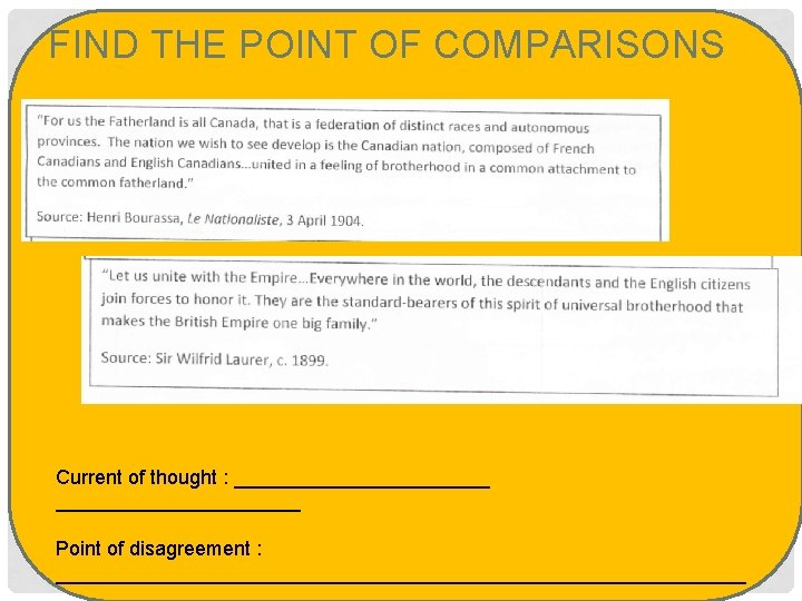 FIND THE POINT OF COMPARISONS Current of thought : ____________ Point of disagreement :