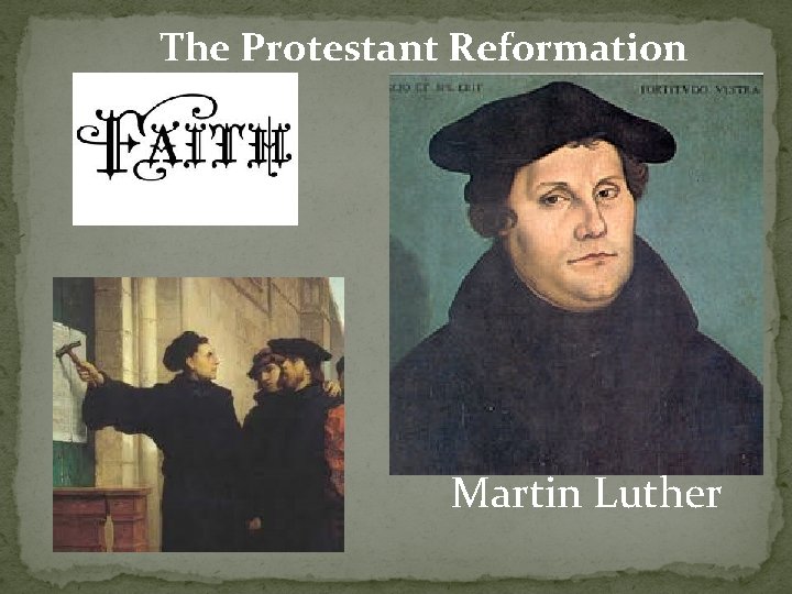 The Protestant Reformation Martin Luther 