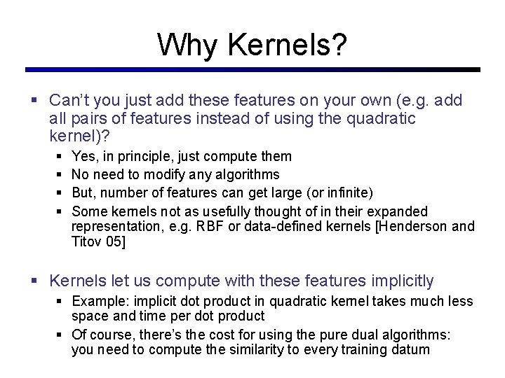 Why Kernels? § Can’t you just add these features on your own (e. g. Why Kernels? § Can’t you just add these features on your own (e. g.