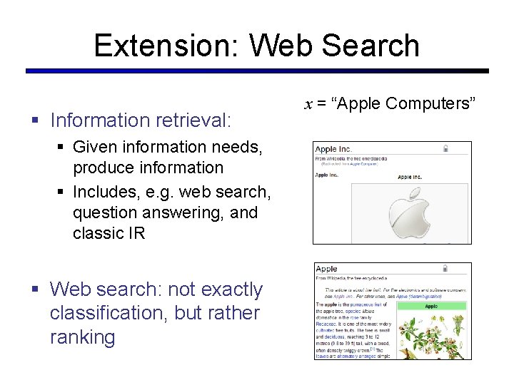 Extension: Web Search § Information retrieval: § Given information needs, produce information § Includes, Extension: Web Search § Information retrieval: § Given information needs, produce information § Includes,