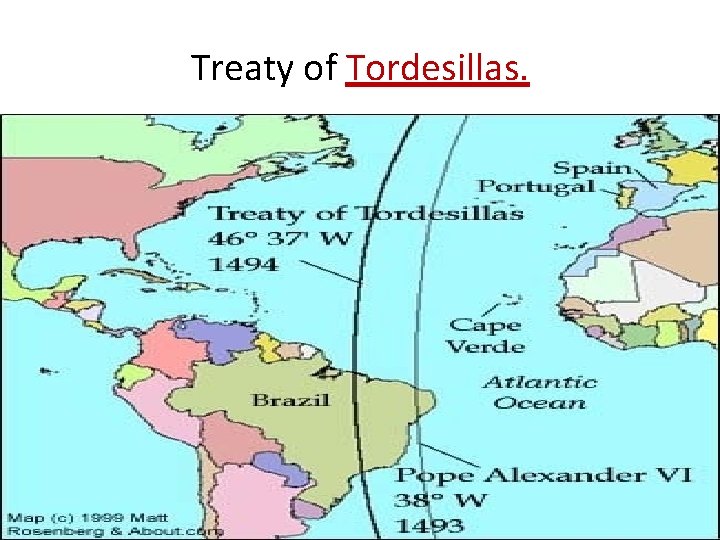 Treaty of Tordesillas. 