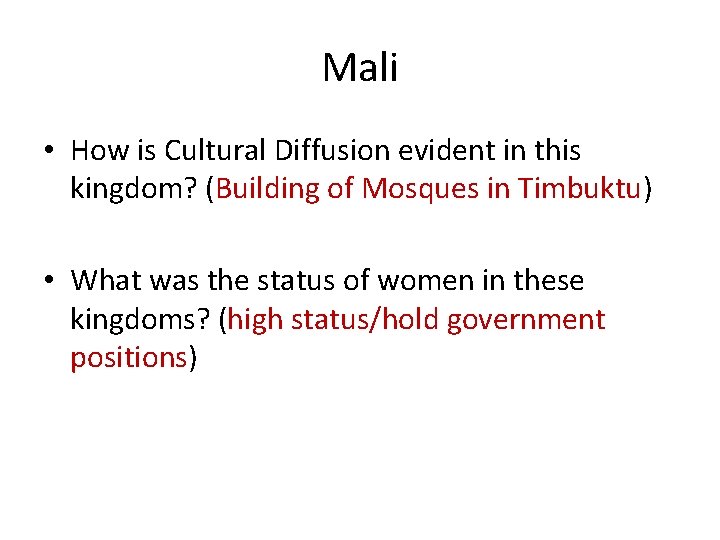 Mali • How is Cultural Diffusion evident in this kingdom? (Building of Mosques in