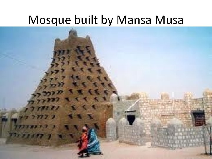 Mosque built by Mansa Musa 