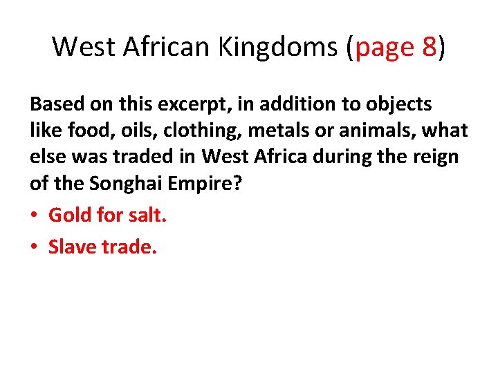 West African Kingdoms (page 8) Based on this excerpt, in addition to objects like