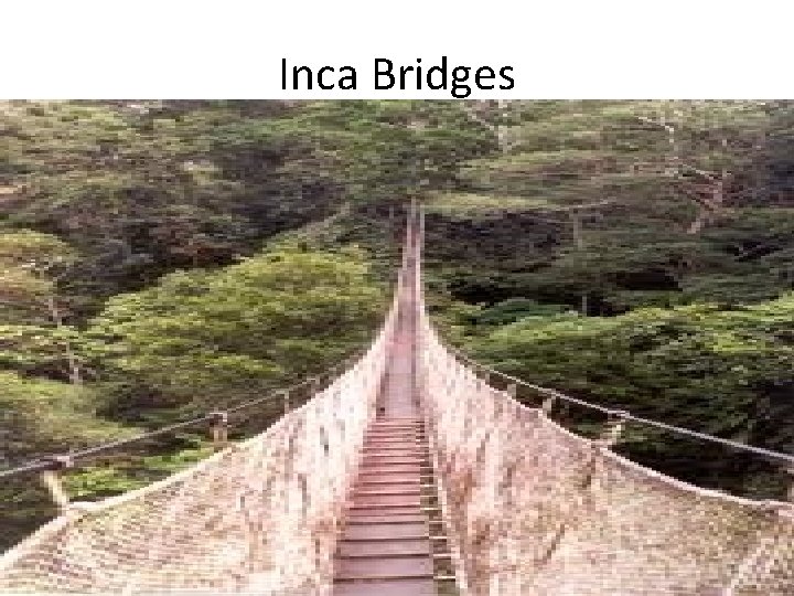 Inca Bridges 