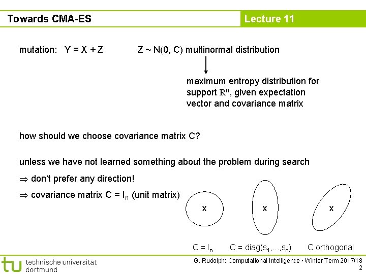 Towards CMA-ES mutation: Y = X + Z Lecture 11 Z ~ N(0, C)