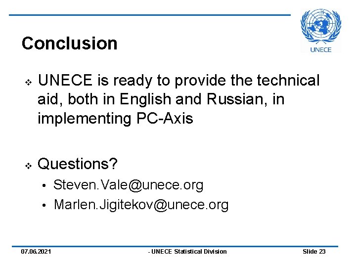 Conclusion v v UNECE is ready to provide the technical aid, both in English