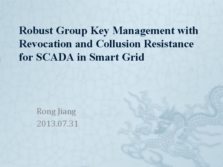 Robust Group Key Management with Revocation and Collusion Resistance for SCADA in Smart Grid