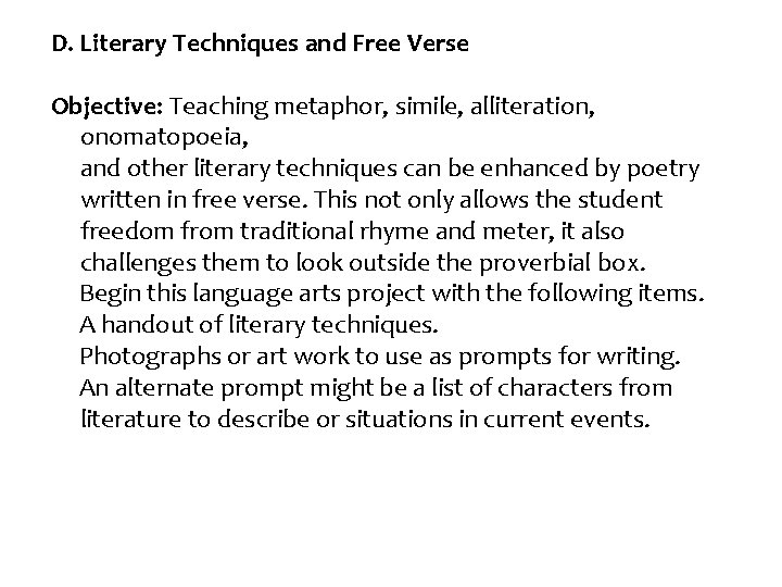 D. Literary Techniques and Free Verse Objective: Teaching metaphor, simile, alliteration, onomatopoeia, and other