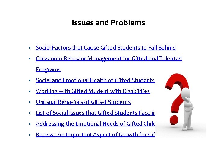 Issues and Problems • Social Factors that Cause Gifted Students to Fall Behind •