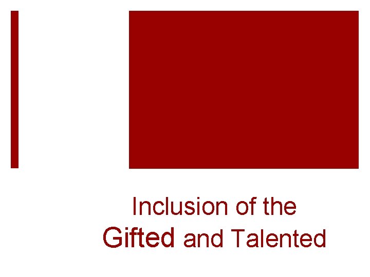 Inclusion of the Gifted and Talented 