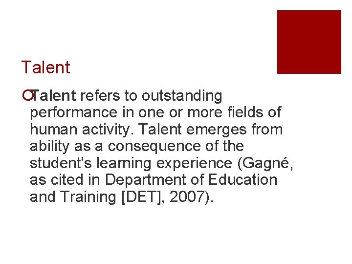 Talent ¡Talent refers to outstanding performance in one or more fields of human activity.