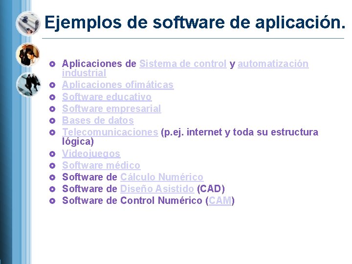 Ejemplos de software de aplicación. Aplicaciones de Sistema de control y automatización industrial Aplicaciones
