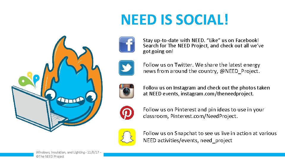 NEED IS SOCIAL! Stay up-to-date with NEED. “Like” us on Facebook! Search for The