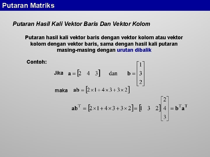 Putaran Matriks Putaran Hasil Kali Vektor Baris Dan Vektor Kolom Putaran hasil kali vektor