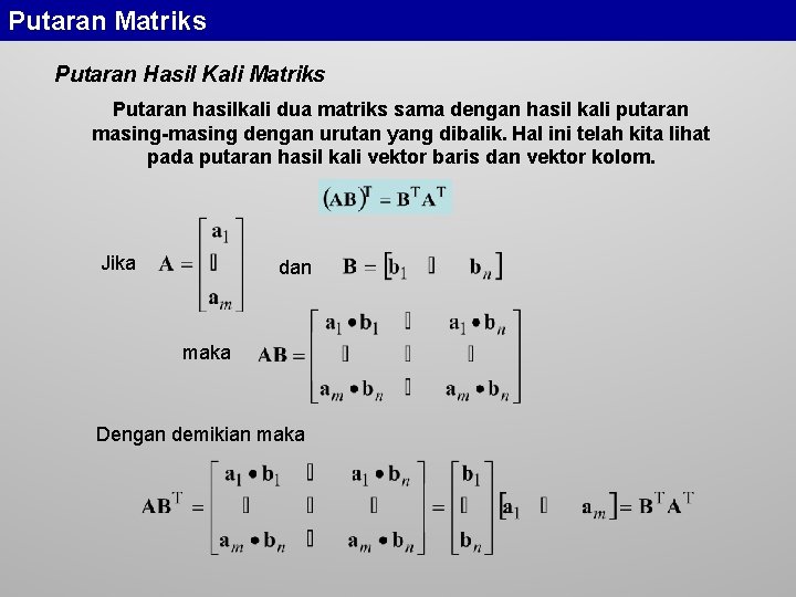 Putaran Matriks Putaran Hasil Kali Matriks Putaran hasilkali dua matriks sama dengan hasil kali